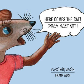 Here Comes the Cat! by Frank Asch, Vladimir Vagin, 9781936365418