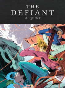 The Defiant by M. Quint, Lily Padula, 9781936365548