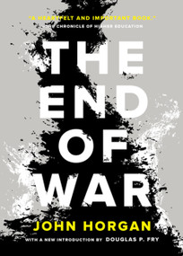 The End of War by John Horgan, 9781938073120