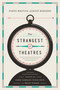 The Strangest of Theatres (Poets Writing Across Borders) by Jared Hawkley, Susan Rich, Brian Turner, 9781938073274