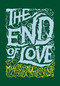 The End of Love by Marcos Giralt Torrente, Katherine Silver, 9781938073564