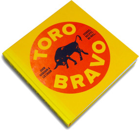 Toro Bravo (Stories. Recipes. No Bull.) by Liz Crain, John Gorham, David Reamer, 9781938073571