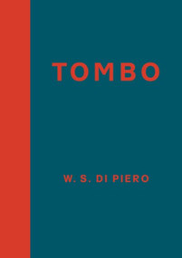 Tombo by W. S. Di Piero, 9781938073762