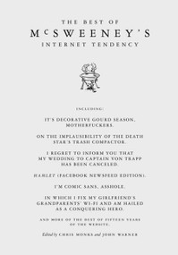 The Best of McSweeney's Internet Tendency by Chris Monks, John Warner, 9781938073793