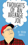 Thoughts of an Average Joe by Brian Daniels, 9781939017260