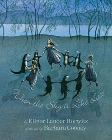 When the Sky is Like Lace by Elinor Lander Horwitz, Barbara Cooney, 9781939017475