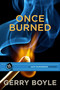 Once Burned by Gerry Boyle, 9781939017604