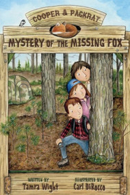 Mystery of the Missing Fox by Tamra Wight, Carl DiRocco, 9781939017895