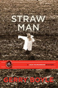 Straw Man by Gerry Boyle, 9781939017932