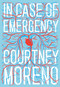 In Case of Emergency - 9781940450261 by Courtney Moreno, 9781940450261
