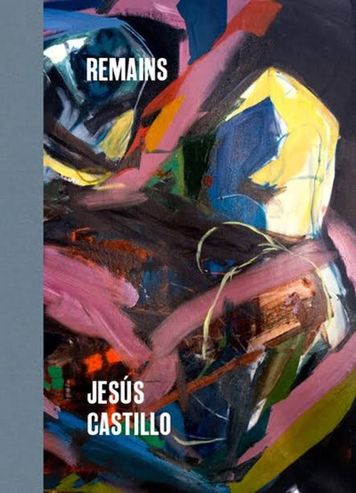 Remains by Jesús Castillo, 9781940450421