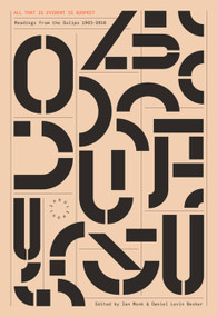 All That Is Evident Is Suspect (Readings from the Oulipo: 1963 - 2018) by Ian Monk, Daniel Levin Becker, Marcel Duchamp, Georges Perec, 9781944211523