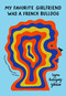 My Favorite Girlfriend was a French Bulldog by Legna Rodriguez Iglesias, Megan McDowell, 9781944211776