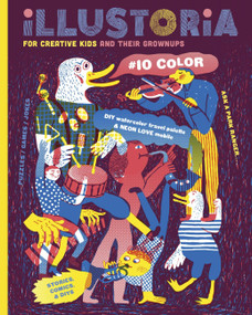 Illustoria: For Creative Kids and Their Grownups (Issue 15: Big & Small: Stories, Comics, DIY) - 9781944211790 by Elizabeth Haidle, Joanne Chan
