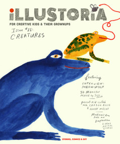 Illustoria: For Creative Kids and Their Grownups (Issue 15: Big & Small: Stories, Comics, DIY) - 9781944211806 by Elizabeth Haidle, Joanne Chan, 9781944211806