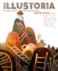 Illustoria: For Creative Kids and Their Grownups (Issue 15: Big & Small: Stories, Comics, DIY) - 9781944211813 by Elizabeth Haidle, Joanne Chan