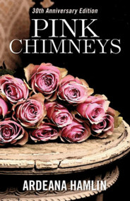 Pink Chimneys by Ardeana Hamlin, 9781944762001
