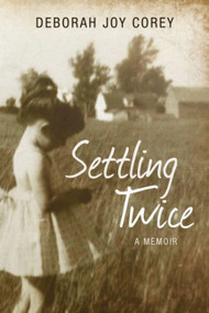 Settling Twice (Lessons from Then and Now) by Deborah Joy Corey, 9781944762186
