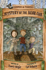 Mystery of the Bear Cub by Tamra Wight, Carl DiRocco, 9781944762254