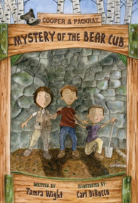 Mystery of the Bear Cub - 9781944762544 by Tamra Wight, Carl DiRocco, 9781944762544