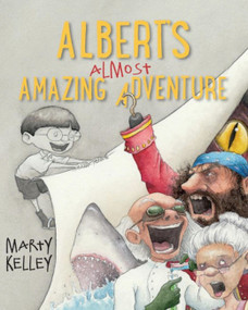 Albert's Almost Amazing Adventure by Marty Kelley, 9781944762810