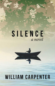Silence - 9781944762889 by William Carpenter, 9781944762889