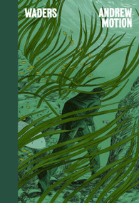 Waders by Andrew Motion, 9781952119873