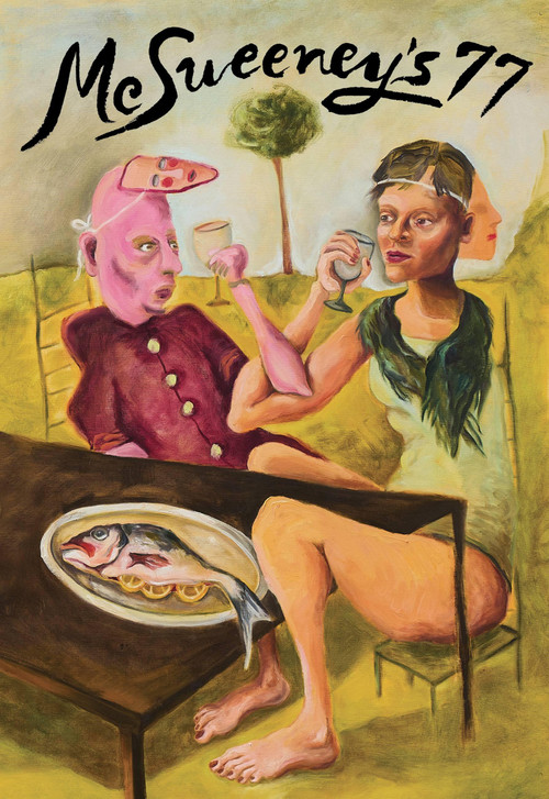 McSweeney's Issue 77 (McSweeney's Quarterly Concern) by Dave Eggers, Rita Bullwinkel, 9781952119972