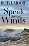 Speak to the Winds by Ruth Moore, 9781952143373