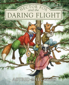 Hector Fox and the Daring Flight by Astrid Sheckels, 9781952143410