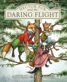 Hector Fox and the Daring Flight by Astrid Sheckels, 9781952143410
