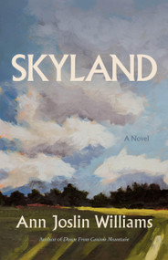 Skyland (A Novel) by Ann Joslin Williams, 9781952143908