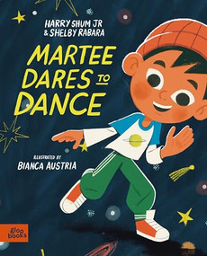 Martee Dares to Dance by Harry Shum Jr, Shelby Rabara, Bianca Austria, 9781962351041