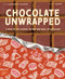 Chocolate Unwrapped (A Taste of the Science, History and Magic of Chocolate) by Alexandria Christensen, Yoko Baum, 9781962351348