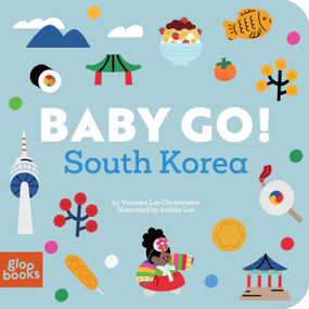 Baby Go! South Korea by Vanessa Lee Christensen, Audrey Lee, 9781962351966