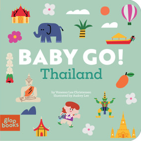 Baby Go! Thailand by Vanessa Lee Christensen, Audrey Lee, 9781962351973