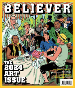 The Believer (Summer 26) - 9781963270068 by Daniel Gumbiner, Vendela Vida, Heidi Julavits, Ed Park