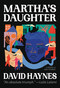Martha's Daughter ((Of the Diaspora)) by Erica Vital-Lazare, David Haynes, 9781963270273
