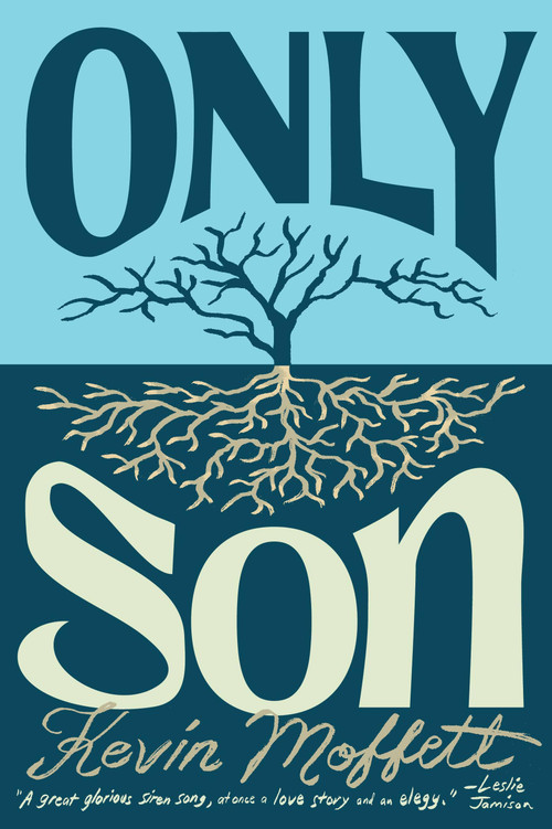 Only Son by Kevin Moffett, 9781963270303