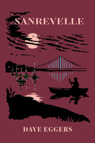Sanrevelle by Dave Eggers, 9781963270419