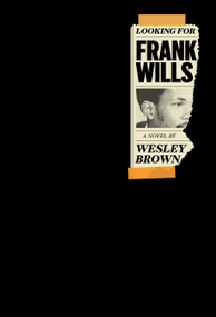 Looking for Frank Wills ((Of the Diaspora)) by Wesley Brown, Erika Vital-Lazare, 9781963270655