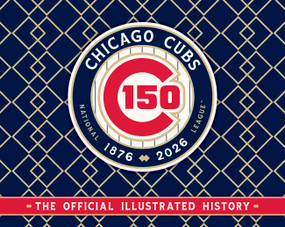Chicago Cubs (The Official 150th Anniversary History) by Major League Baseball, 9798992108460