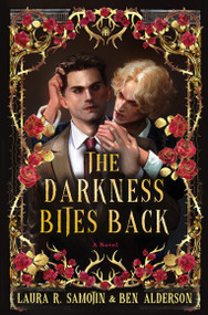 The Darkness Bites Back by Ben Alderson, Laura R. Samotin, 9781836730057