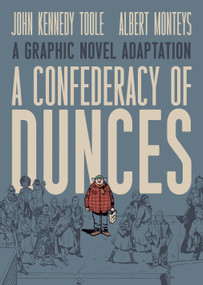 A Confederacy of Dunces (A Graphic Novel Adaptation) - 9798892158558 by John Kennedy Toole, Albert Monteys, Albert Monteys