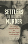 How Settlers Get Away with Murder (The Killing of Indigenous Women and Two-Spirit People in the Americas) by Liza Black, 9780807024775