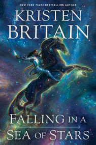 Falling in a Sea of Stars (Green Rider #8) by Kristen Britain, 9780756411596