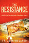 The Resistance (God's Plan for Renewing the Human Family) by John Riccardo, 9798217153077