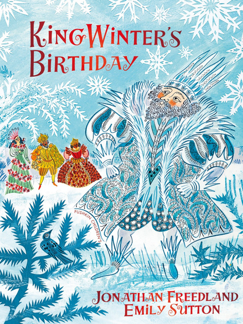 King Winter's Birthday - 9781782695677 by Jonathan Freedland, Emily Sutton, 9781782695677