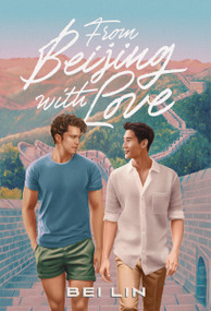 From Beijing, With Love (A Novel) by Bei Lin, 9798892426602