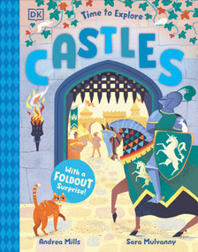 Time to Explore Castles (With a Foldout Surprise!) by Andrea Mills, Sara Mulvanny, 9798217308613
